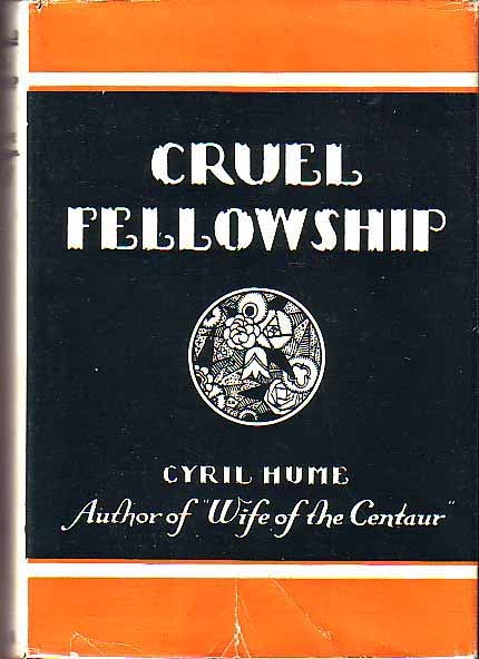Item #15806 Cruel Fellowship. HUME Cyril