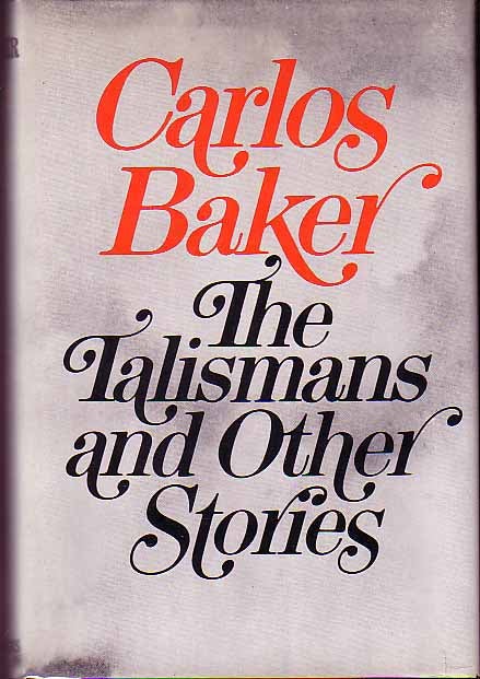 Item #15818 The Talismans And Other Stories. Carlos BAKER.