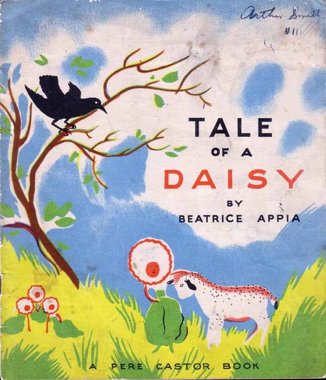 Item #15832 Tale of a Daisy, A Pere Castor Book. Beatrice APPIA