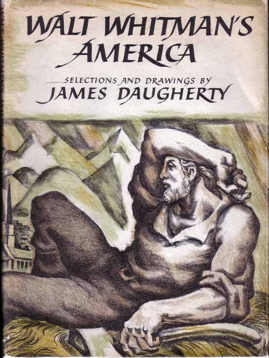 Item #15835 Walt Whitman's America. James DAUGHERTY, Walt WHITMAN