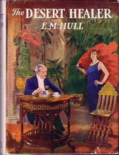 Item #15854 The Desert Healer. E. M HULL