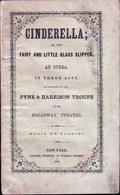 Item #15872 Cinderella; or, the Fairy and Little Glass Slipper. An Opera, in Three Acts....