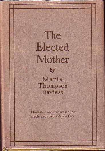 Item #15958 The Elected Mother. Maria Thompson DAVIESS.