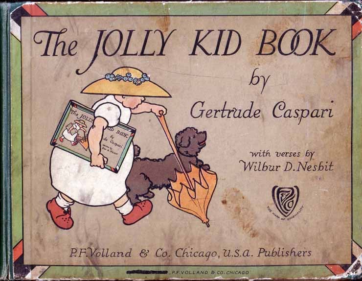 Item #15999 The Jolly Kid Book. Gertude CASPARI, Wilbur D. NESBIT.