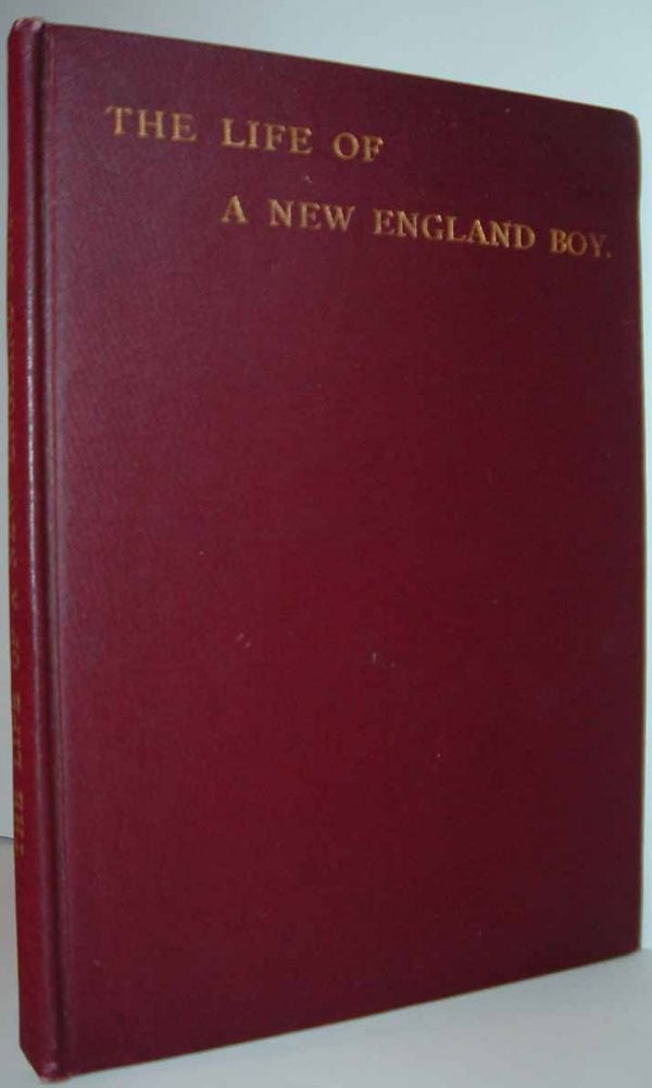 Item #16012 The Life Of A New England Boy, A True Sketch. J. M. ARMS.