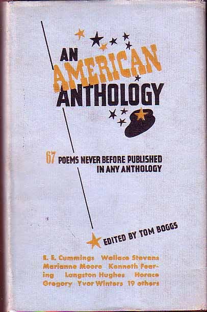 Item #16143 An American Anthology: 67 Poems Never Before Published in Any Anthology. Wallace STEVENS, Tom BOGGS.