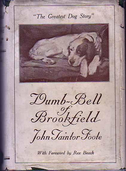 Item #16191 Dumb-Bell Brookfield. (DOG FICTION). John Taintor FOOTE.
