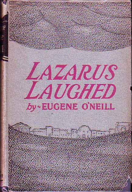 Item #16229 Lazarus Laughed. Eugene O'NEILL.