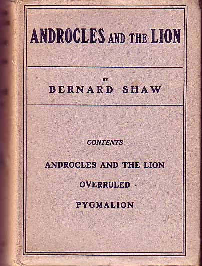 Item #16246 Androcles and the Lion, Overruled, Pygmalion. Bernard SHAW.
