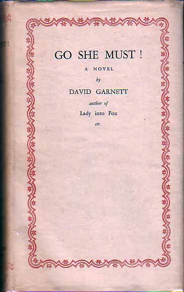 Item #16282 Go She Must! David GARNETT