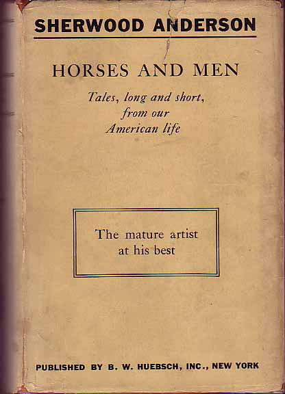 Item #16301 Horses And Men. Sherwood ANDERSON