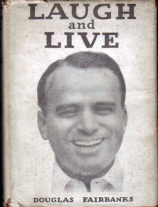 Item #16354 Laugh and Live. Douglas FAIRBANKS