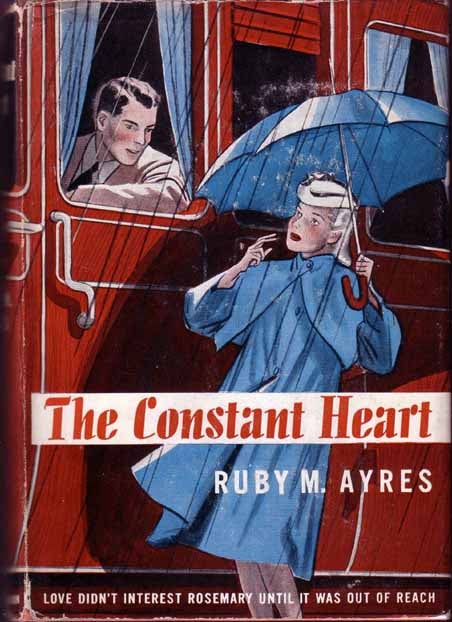 Item #16461 The Constant Heart. Ruby M. AYRES