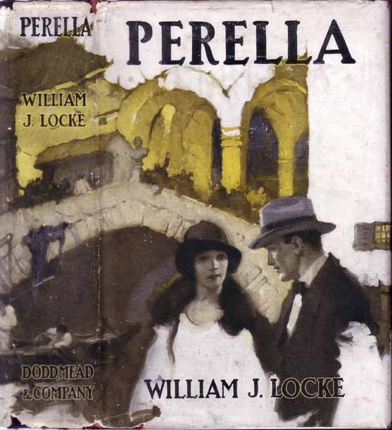 Item #16517 Perella. William J. LOCKE.
