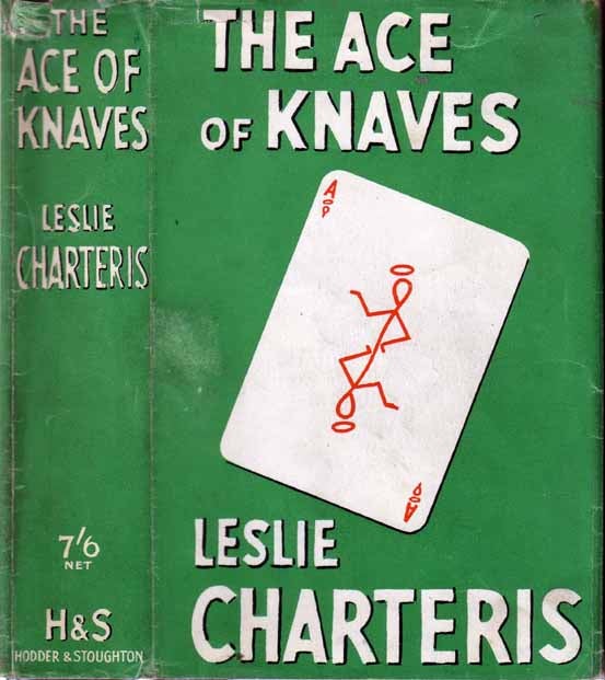 Item #16537 The Ace of Knaves. Leslie CHARTERIS.