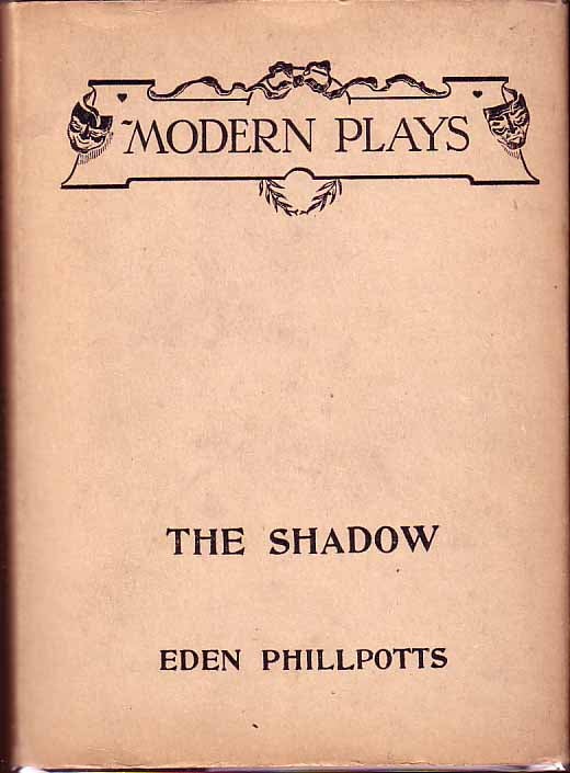 Item #16570 The Shadow. Eden PHILLPOTTS