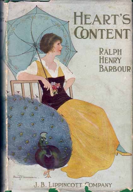 Item #16660 Heart's Content. Ralph Henry BARBOUR.