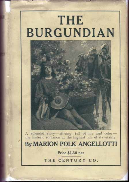 Item #16662 The Burgundian. Marion Polk ANGELLOTTI