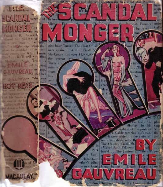 Item #16694 The Scandal-Monger. Emile GAUVREAU