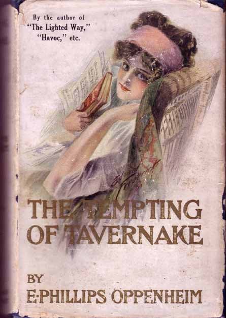 Item #16710 The Tempting of Tavernake. E. Phillips OPPENHEIM.