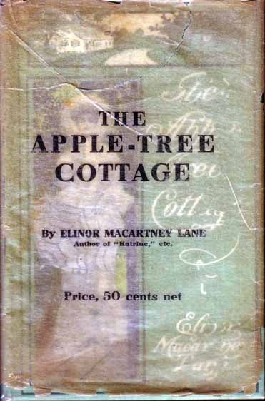 Item #16788 The Apple-Tree Cottage. Elinor Macartney LANE