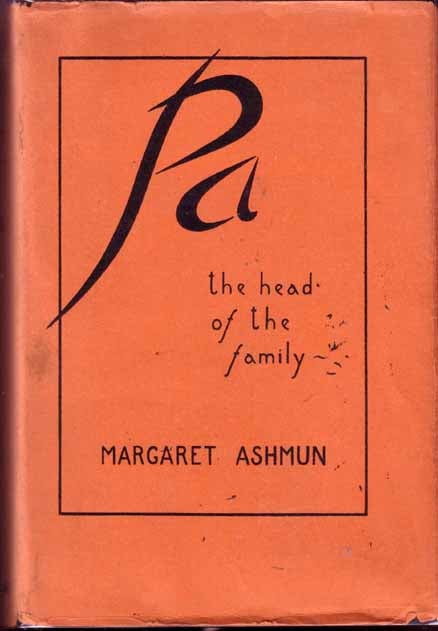 Item #16790 Pa, The Head of the Family. Margaret ASHMUN