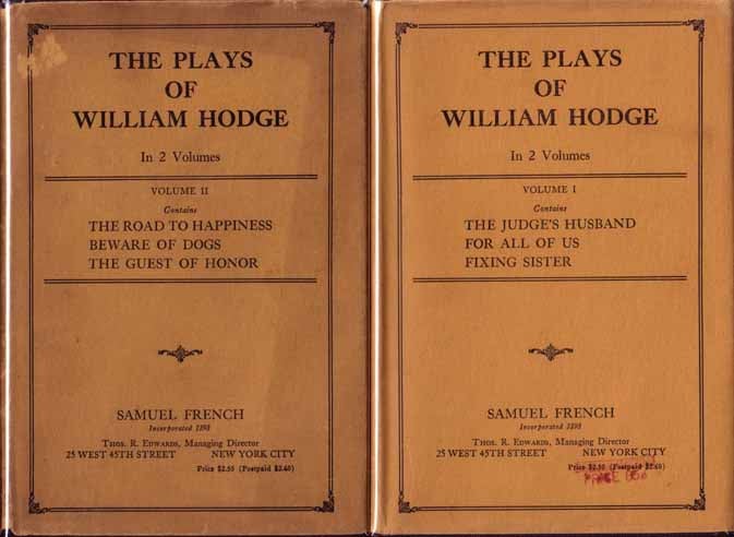 Item #16836 The Plays of William Hodge, in Two Volumes: The Judge's Husband; For All of Us;...