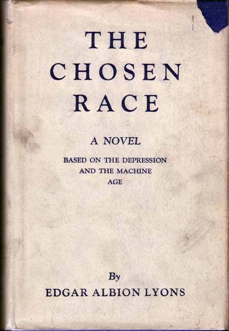 Item #16895 The Chosen Race. Edgar Albion LYONS.