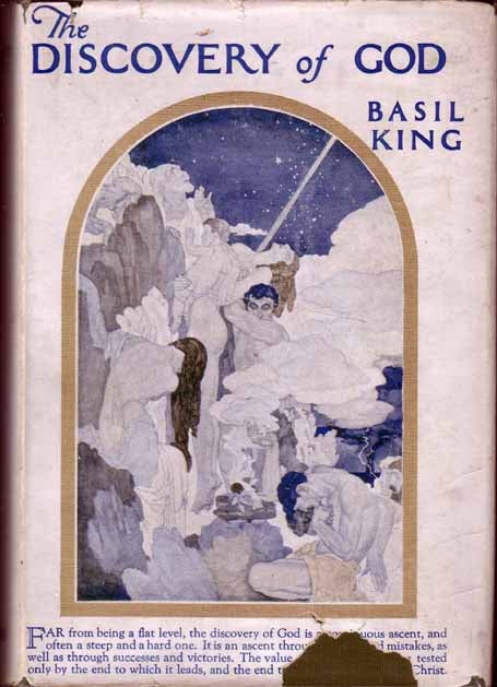 Item #16898 The Discovery of God. Basil KING.