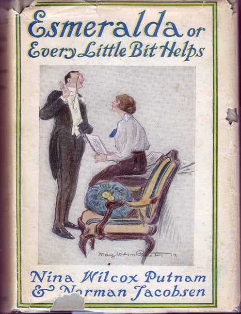 Item #16947 Esmeralda or Every Little Bit Helps. Nina Wilcox PUTNAM, Norman JACOBSEN