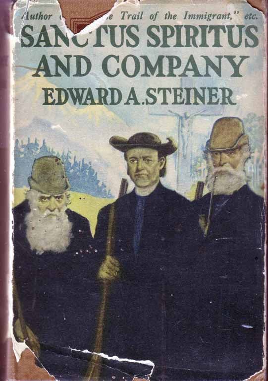 Item #17036 Sanctus Spiritus and Company. Edward A. STEINER.