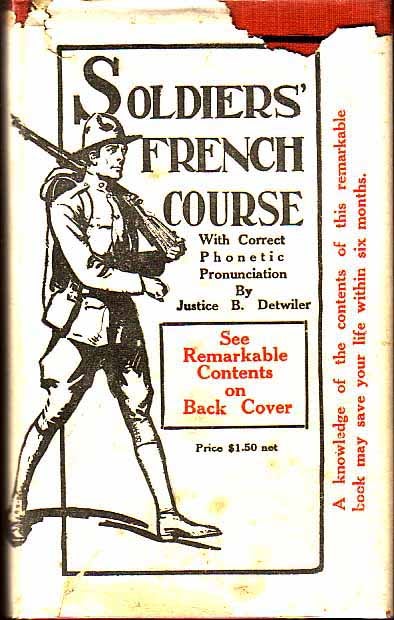 Item #17105 Soldiers' French Course. Justice B. DETWILER.