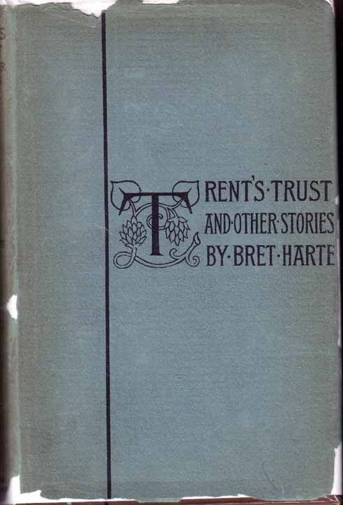Item #17264 Trent's Trust and Other Stories. Bret HARTE