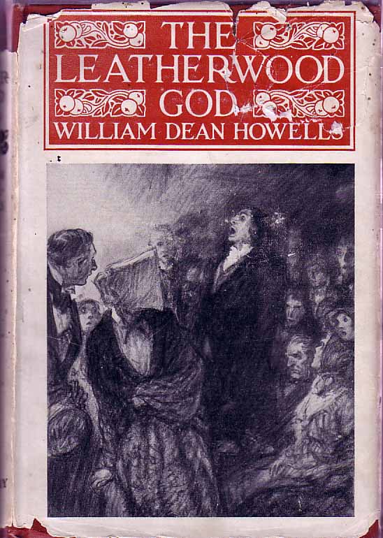 Item #17306 The Leatherwood God. William Dean HOWELLS