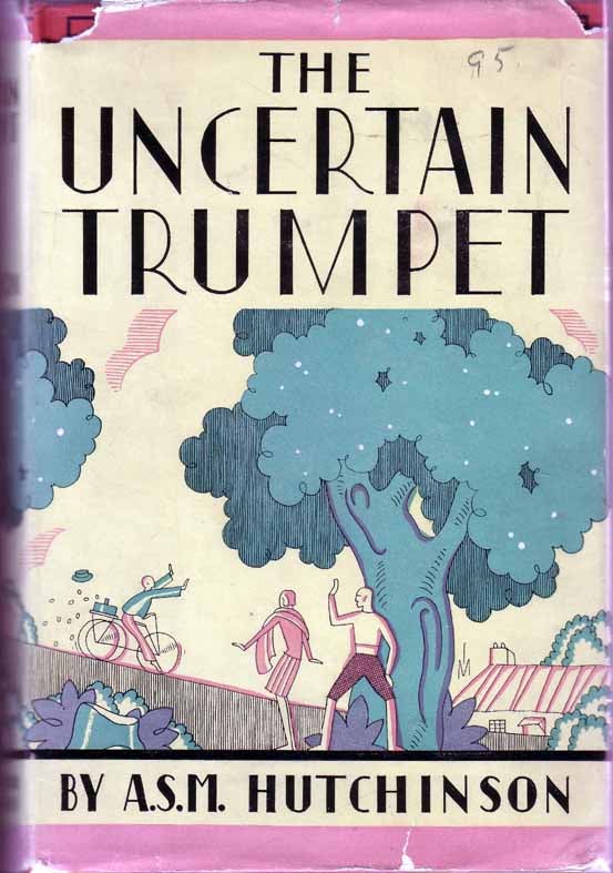 Item #17332 The Uncertain Trumpet. A. S. M. HUTCHINSON.