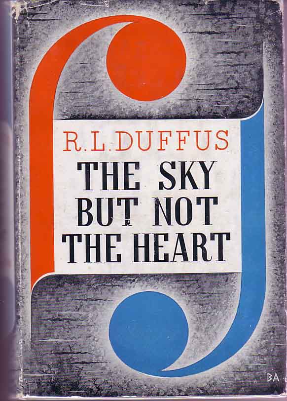 Item #17347 The Sky But Not the Heart. R. L. DUFFUS