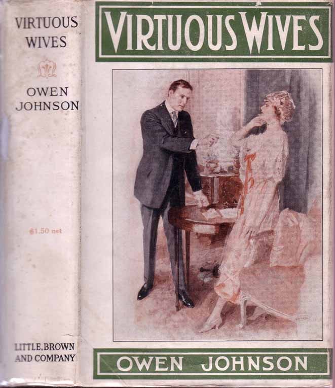 Item #17353 Virtuous Wives. Owen JOHNSON