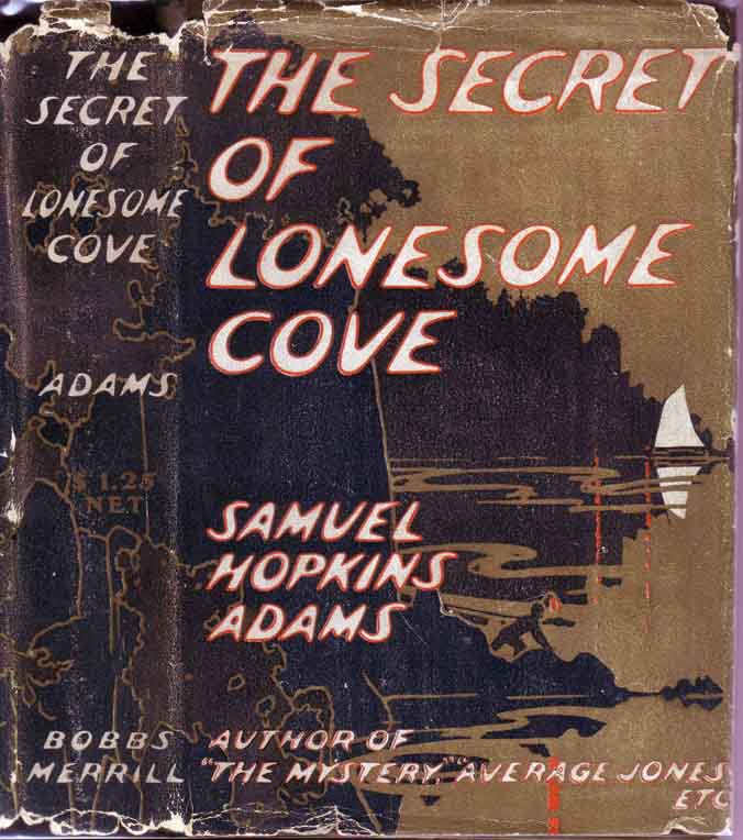 Item #17370 The Secret of Lonesome Cove. Samuel Hopkins ADAMS