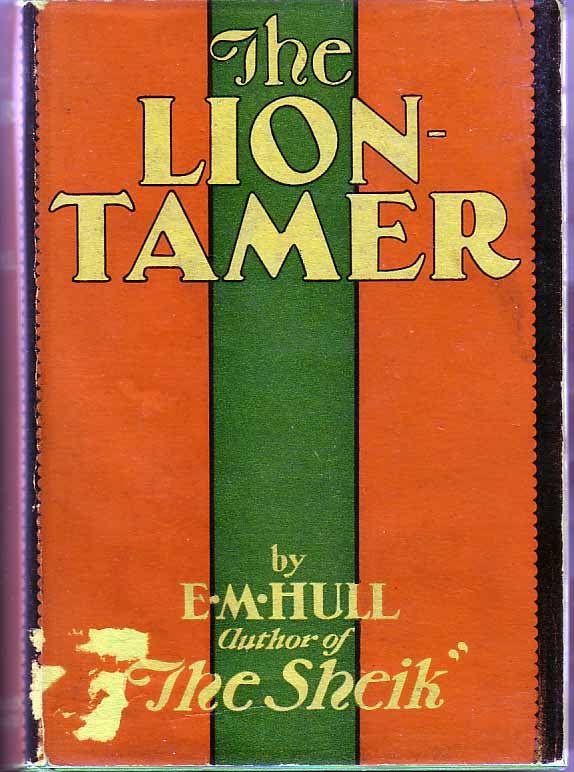Item #17408 The Lion-Tamer. E. M. HULL.