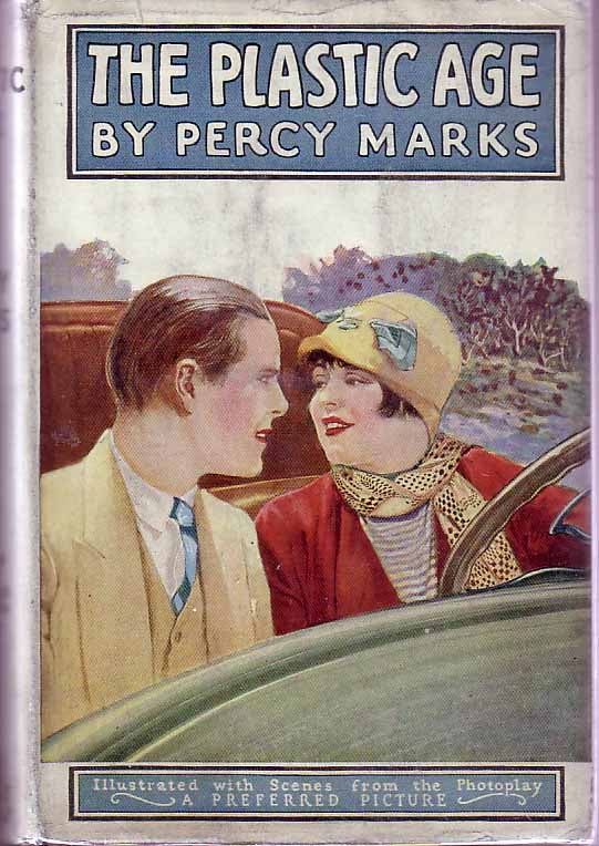 Item #17426 The Plastic Age. Percy MARKS.