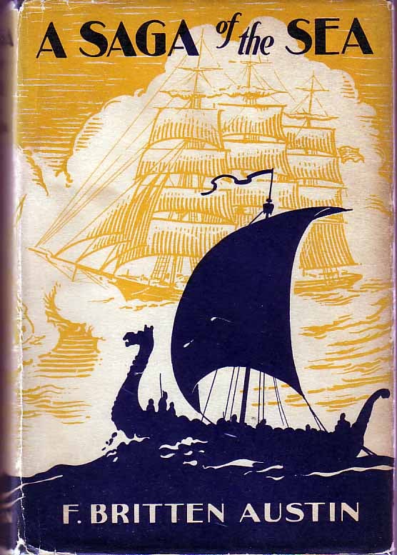 Item #17461 A Saga of the Sea. F. Britten AUSTIN