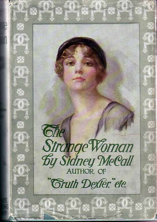 Item #17514 The Strange Woman. Sidney McCALL.