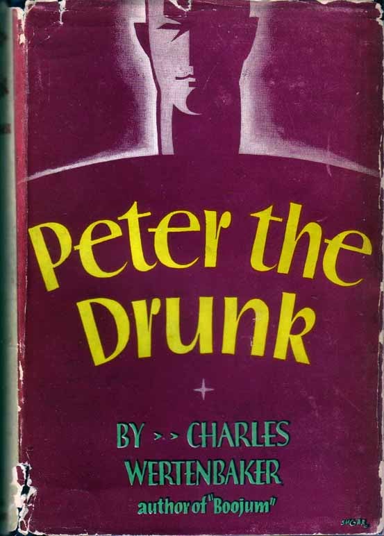 Item #17548 Peter the Drunk. Charles WERTENBAKER