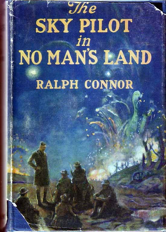 Item #17627 The Sky Pilot In No Man's Land. Ralph CONNOR.