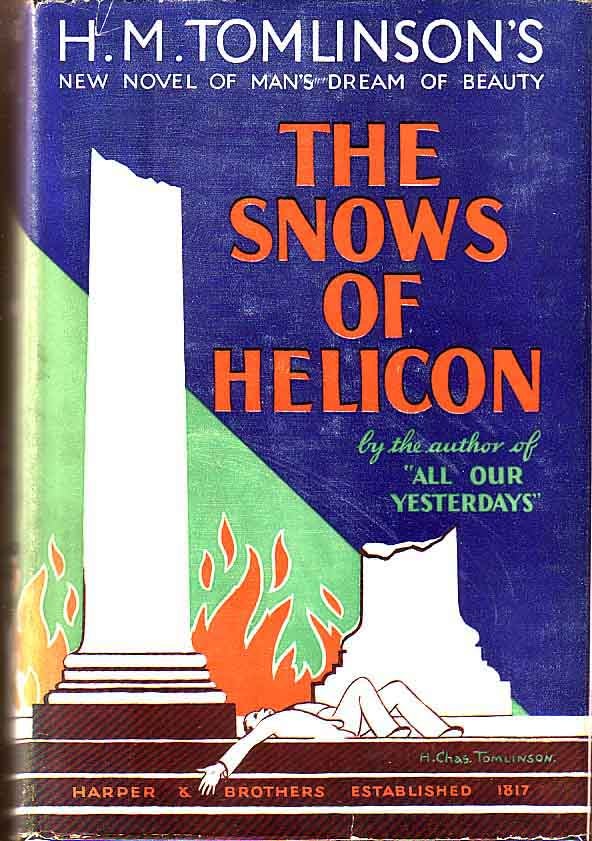 Item #17656 The Snows of Helicon. HM TOMLINSON.