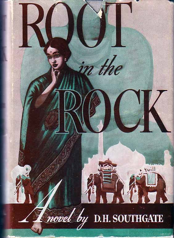 Item #17669 Root in the Rock. An Indian Saga. D. H. SOUTHGATE