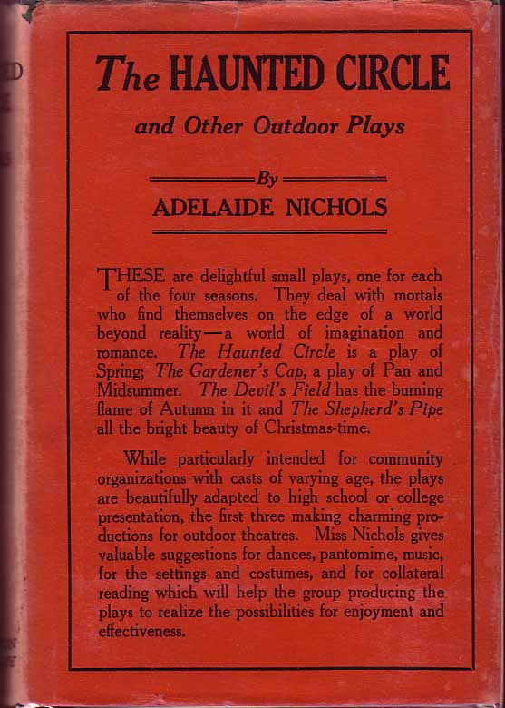 Item #17695 The Haunted Circle and Other Outdoor Plays. Adelaide NICHOLS.