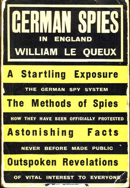 Item #17729 German Spies In England, An Exposure. William LE QUEUX