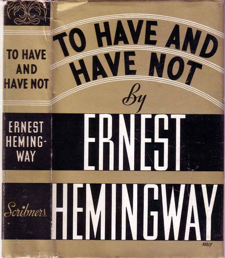 Item #17745 To Have and Have Not. Ernest HEMINGWAY