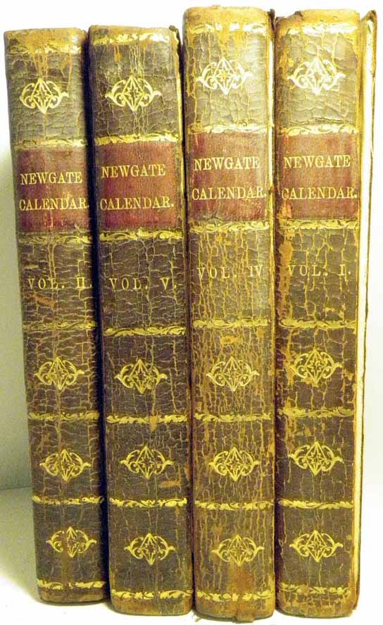 Item #17756 The New and Complete Newgate Calendar or Villany Displayed in all Its Branches...